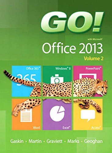 GO! with Microsoft Office 2013  Volume 2 (The GO! Series)