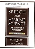 Study Guide/Workbook to Accompany Speech and Hearing Science Anatomy and Physiology