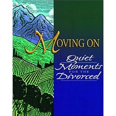 Moving on: Quiet Moments for the Divorced (Quiet Moments Devotional Series)
