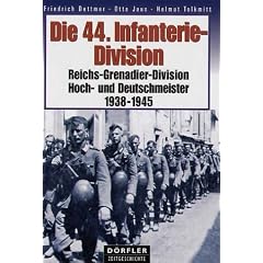 Die 44. Infanterie-Division 1938-1945: Reichs-Grenadier-Division Hoch- und Deutschmeister