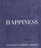 Happiness (Titania's Wishing Spells)