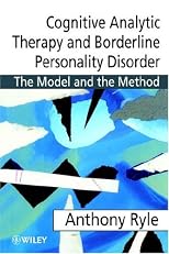 Cognitive Analytic Therapy and Borderline Personality Disorder: The Model and the Method