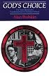 God's Choice: The Total World of a Fundamentalist Christian School