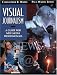 Visual Journalism: A Guide for New Media Professionals