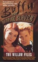 The Willow Files: No. 1 (Buffy the Vampire Slayer)