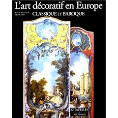 L'Art d�coratif en Europe - Tome 2 - Classique et Baroque, 1630-1760