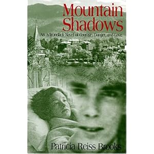 Mountain Shadows  by Patricia Reiss Brooks :Book Review