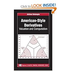 American-Style Derivatives: Valuation and Computation (Chapman & Hall/Crc Financial Mathematics)