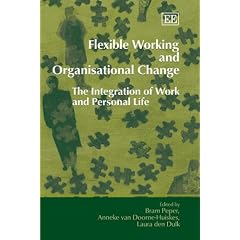 Flexible Working And Organisational Change: The Integration of Work And Personal Life