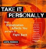 Take It Personally: How to Make Conscious Choices to Change the World