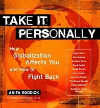 Globalization: Take It Personally (How Globalization affects you and powerful ways to challenge it)