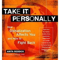 Globalization: Take It Personally (How Globalization affects you and powerful ways to challenge it)