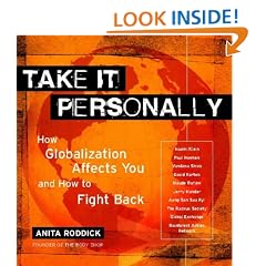 Globalization: Take It Personally (How Globalization affects you and powerful ways to challenge it)