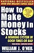 How To Make Money In Stocks, Third Edition: A Winning System in Good Times or Bad