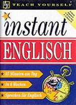 Instant Englisch: Instant English for German Speakers (Teach Yourself)