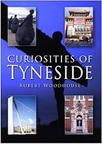Curiosities of Tyneside