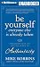 Books : Be Yourself, Everyone Else is Already Taken: Transform Your Life With the Power of Authenticity
