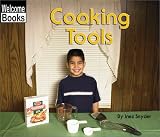 Cooking Tools (Welcome Books: Tools)
