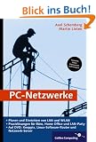 PC-Netzwerke: Planen und sicheres Einrichten von LAN und WLAN. Inkl. Knoppix und FLI4L (Galileo Computing)