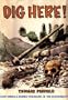 Dig Here!: Lost Mines & Buried Treasure of the Southwest