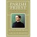 Parish Priest: Father Michael McGivney and American Catholicism