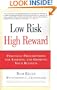 Low Risk, High Reward: Practical Prescriptions for Starting and Growing Your Business
