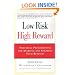 Low Risk, High Reward: Practical Prescriptions for Starting and Growing Your Business