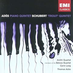 Ad�s: Piano Quintet; Schubert: "Trout Quintet"