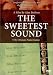 The Sweetest Sound