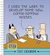 Dilbert 2007 Calendar: I Used the Week to Develop Some New Coffee-Sipping Noises