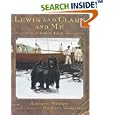 Lewis and Clark and Me: A Dog's Tale