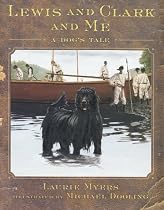 Lewis and Clark and Me: A Dog's Tale