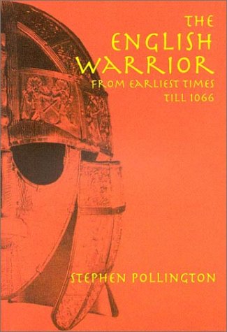 the english warrior from earliest times to 1066