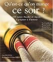 Qu'est-ce qu'on mange ce soir ? : 130 menus faciles et rapides à préparer à l'avance