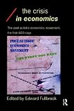 The Crisis in Economics (Economics & Social Theory)