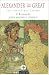 Alexander The Great: The Invisible Enemy