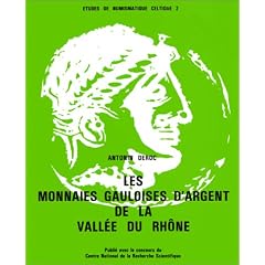 Les Monnaies Gauloises d'argent de la Vall�e du Rh�ne