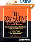 Telecommuting: Managing Off-Site Staff for Small Business (Self-Counsel Business Series)