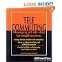Telecommuting: Managing Off-Site Staff for Small Business (Self-Counsel Business Series)
