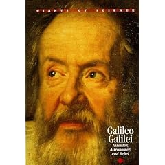 Galileo Galilei: Inventor, Astonmomer, and Rebel