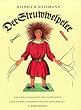 Der Struwwelpeter: Nach der Urfassung neu gezeichnet und in Holz geschnitten
