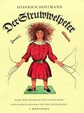 Der Struwwelpeter, oder, Lustige Geschichten und drollige Bilder