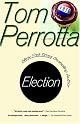 Election by Tom Perrotta