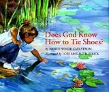 [(Does God Know How to Tie Shoes? )] [Author: Nancy White Carlstrom] [May-1996]