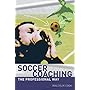 Soccer Coaching: The Professional Way