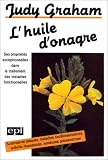 L\'huile d\'onagre : Ses propriétés exceptionnelles dans le traitement des maladies fonctionnelles