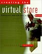 Creating the Virtual Store: Taking Your Web Site from Browsing to Buying