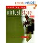 Creating the Virtual Store: Taking Your Web Site from Browsing to Buying