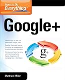 How to Do Everything Google+