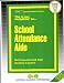 School Attendance Aide (Career Examination Series, C-3264)